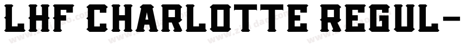 LHF Charlotte Regul字体转换